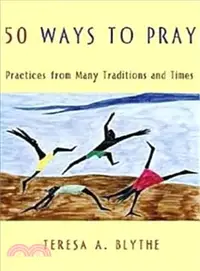 在飛比找三民網路書店優惠-50 Ways to Pray ─ Practices fr