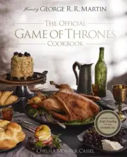 The Official Game of Thrones Cookbook - 222 Dishes *New* + FREE P&P