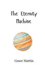 The Eternity Machine by Grace Martin Paperback Book