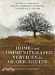 Home- and Community-based Services for Older Adults ― Aging in Context
