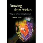 DRAWING FROM WITHIN: USING ART TO TREAT EATING DISORDERS