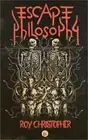 Escape Philosophy: Journeys beyond the Human Body (Paperback or Softback)