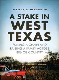 在飛比找三民網路書店優惠-A Stake in West Texas ― Pullin