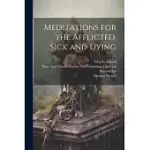 MEDITATIONS FOR THE AFFLICTED, SICK AND DYING
