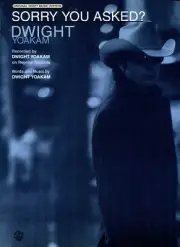 1996 Sheet Music ~ SORRY YOU ASKED ? ~ Dwight Yoakam ~ NEW Vintage!