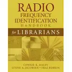 RADIO FREQUENCY IDENTIFICATION HANDBOOK FOR LIBRARIANS