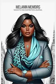 Melanin Memoirs