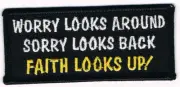 Worry Looks Around Sorry Looks Back Faith Looks Up Patch