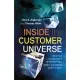 Inside the Customer Universe: How to Build Unique Customer Insight for Profitable Growth and Market Leadership