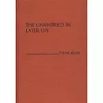 THE UNMARRIED IN LATER LIFE