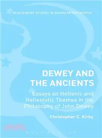 在飛比找三民網路書店優惠-Dewey and the Ancients ― Essay