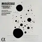 ALPHA1082 Molecule; Orchestre National de Lille; Alexandre Bloch Molecule: