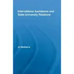 INTERNATIONAL ASSISTANCE AND STATE-UNIVERSITY RELATIONS