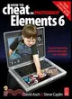 How to Cheat in Adobe Photoshop Elements 6: Create Stunning Photomontage Images on a Budget