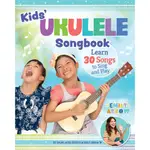 KIDS' UKULELE SONGBOOK: LEARN 30 SONGS TO SING AND PLAY/EMILY ARROW【三民網路書店】