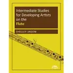 INTERMEDIATE STUDIES FOR DEVELOPING ARTISTS ON THE FLUTE