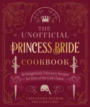 The Unofficial Princess Bride Cookbook