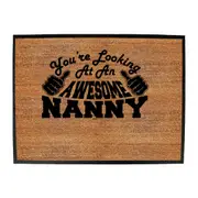 Youre Looking At An Awesome Nanny - Funny Novelty Doormat Man Cave Floor mat