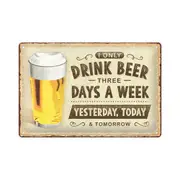 Nostalgic-Art Medium Metal Plaque/Sign I Only Drink Beer 3 Days A Week 20x30cm