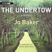 The Undertow by Jo Baker 2012 Unabridged CD 9781609987954