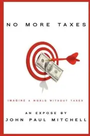 No More Taxes by John Paul Mitchell (English) Paperback Book