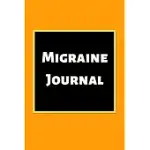 MIGRAINE JOURNAL: HEADACHE BOOK, MIGRAINE HEADACHE LOG, CHRONIC HEADACHE/MIGRAINE MANAGEMENT. RECORD SEVERITY, DURATION, TRIGGERS SYMPTO