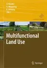 Multifunctional Land Use: Meeting Future Demands for Landscape Goods and Service