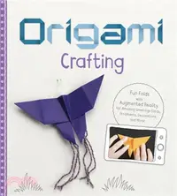在飛比找三民網路書店優惠-Origami Crafting：Fun Folds wit