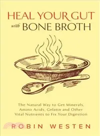 在飛比找三民網路書店優惠-Heal Your Gut With Bone Broth 