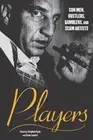 Players: Con Men, Hustlers, Gamblers, and Scam Artists [Paperback] Zanetti, Geno