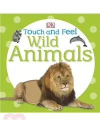 在飛比找三民網路書店優惠-Touch and Feel Wild Animals