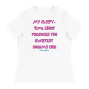 Women's Relaxed T-Shirt My Sleepy-Time Saying for Sweet Dreams
