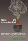 Which Poison Will Change Your Life?: An MCS Survivor's Eye-Opening View into the