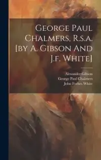 在飛比找博客來優惠-George Paul Chalmers, R.s.a. [