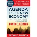 AGENDA FOR A NEW ECONOMY ─ FROM PHANTOM WEALTH TO REAL WEALTH/DAVID C. KORTEN【禮筑外文書店】