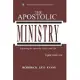 The Apostolic Ministry: Exploring The Apostolic Office And Gift