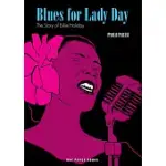 BLUES FOR LADY DAY: THE STORY OF BILLIE HOLIDAY