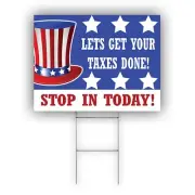Let's Get Your Taxes Done Stop in Today Advertising Lawn Coroplast Yard Sign