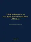 The Reminiscences of Vice Adm. Robert Burns Pirie, USN (Ret.): 1905-1990 by Robe