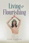 Living & Flourishing by Gabe Furtado (English) Paperback Book