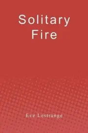 Solitary Fire by Eve Lestrange (English) Paperback Book