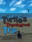 Danny Barron Nathan Barron Turtle's Treacherous Trip (Paperback) (US IMPORT)