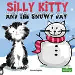 SILLY KITTY AND THE SNOWY DAY