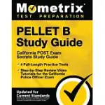 PELLET B STUDY GUIDE - CALIFORNIA POST EXAM SECRETS STUDY GUIDE, 4 FULL-LENGTH PRACTICE TESTS, STEP-BY-STEP REVIEW VIDEO TUTORIALS FOR THE CALIFORNIA
