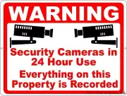 Security Sign. Warning Cameras in 24 Hour Use. Everything Recorded on Property