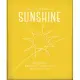 The Little Book of Sunshine: Little Rays of Light to Brighten Your Day