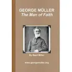 GEORGE M+LLER - THE MAN OF FAITH