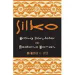 SILKO: WRITING STORYTELLER AND MEDICINE WOMAN