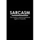 Sarcasm. The body’’s natural defense against stupidity: Food Journal - Track your Meals - Eat clean and fit - Breakfast Lunch Diner Snacks - Time Items