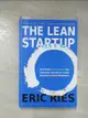 【書寶二手書T1／財經企管_BTE】The Lean Startup: How Today’s Entrepreneurs Use Continuous Innovation to Create Radically Successful Businesses_Eric Ries